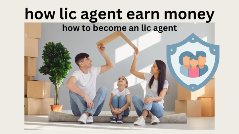 how lic agent earn money