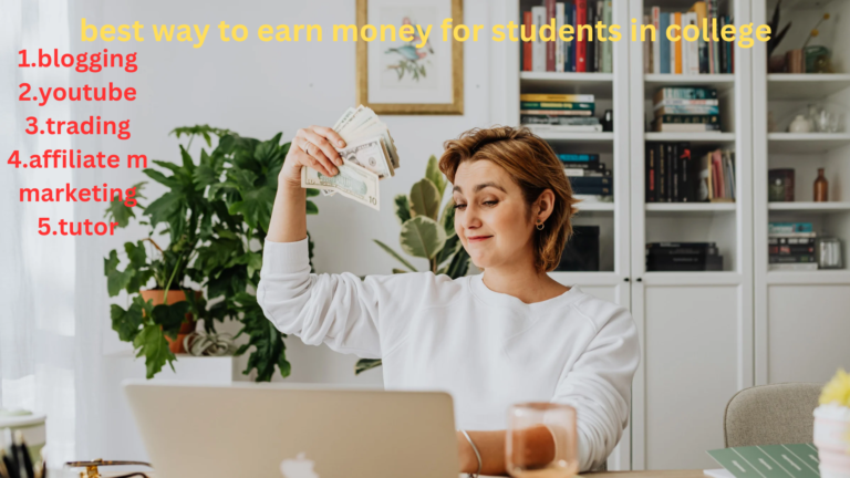 best way to earn money for students in college