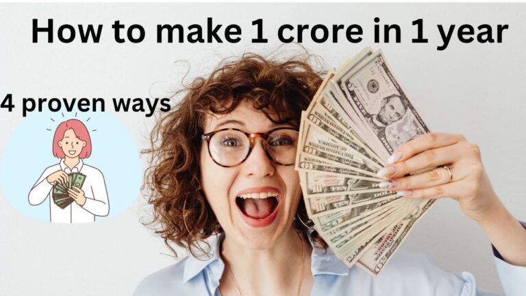 How to make 1 crore in 1 year